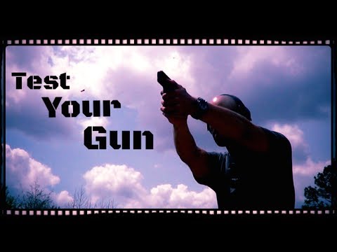 Test Your Firearms