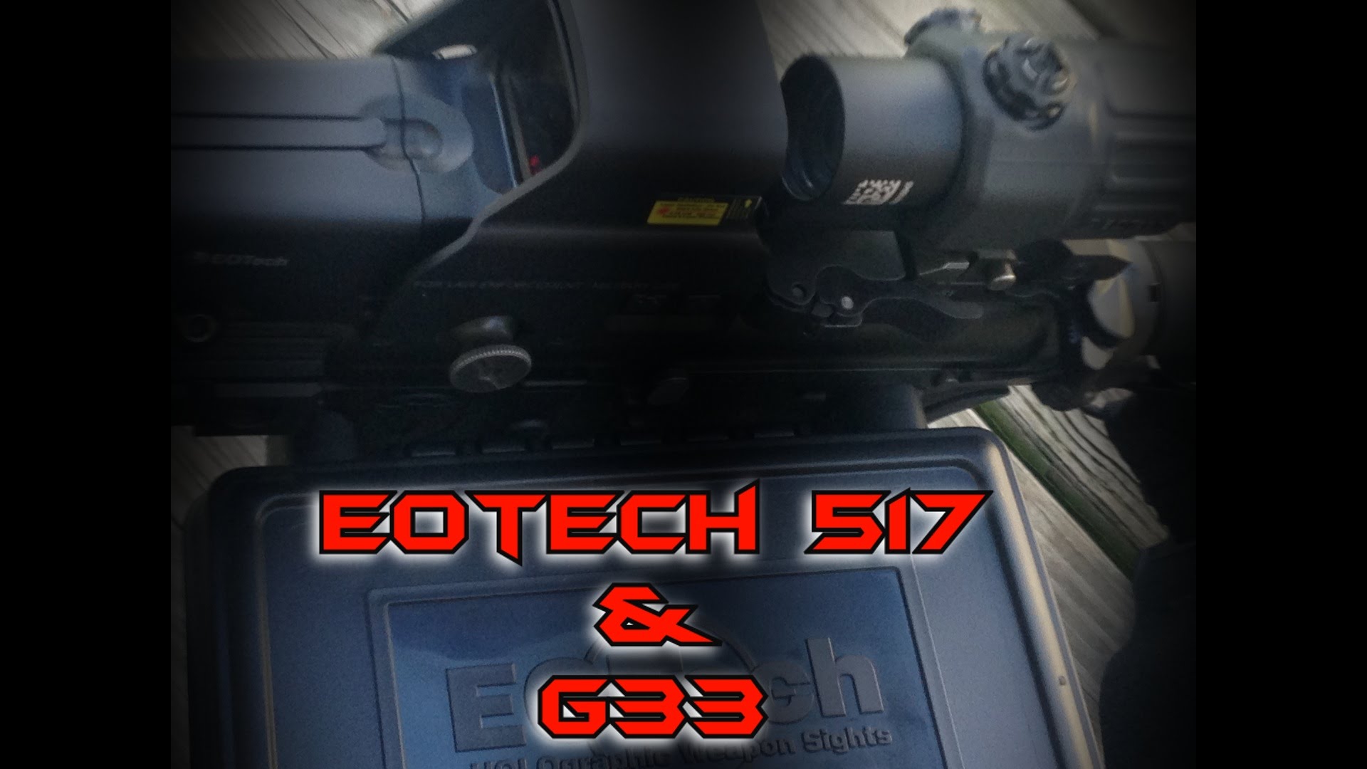 EOTech 517 Holographic Weapon Sight and G33 Magnifier